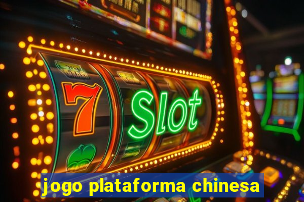 jogo plataforma chinesa